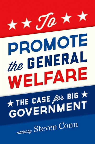 To Promote the General Welfare (eBook, ePUB) To Promote the General Welfare (eBook, ePUB)