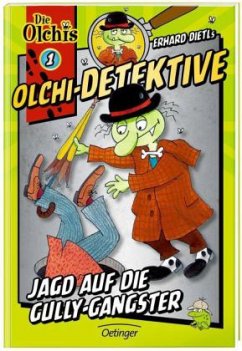 Jagd auf die Gully-Gangster / Olchi-Detektive Bd.1 - Dietl, Erhard;Iland-Olschewski, Barbara