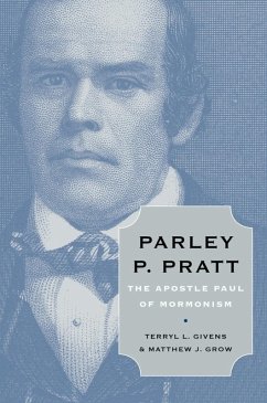 Parley P. Pratt (eBook, ePUB) - Givens, Terryl L.; Grow, Matthew J.