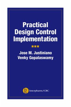 Practical Design Control Implementation for Medical Devices (eBook, PDF) - Justiniano, Jose; Gopalaswamy, Venky