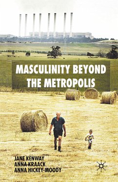 Masculinity Beyond the Metropolis (eBook, PDF) - Kenway, J.; Kraack, A.; Hickey-Moody, A.