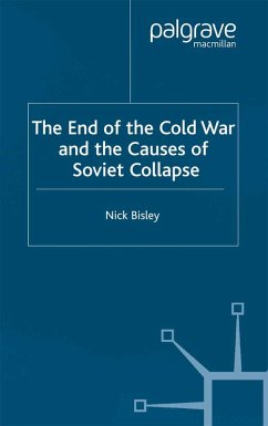 The End of the Cold War and the Causes of Soviet Collapse (eBook, PDF) - Bisley, N.