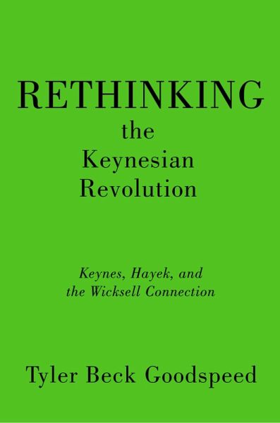 Rethinking the Keynesian Revolution (eBook, ePUB) Rethinking the Keynesian Revolution (eBook, ePUB)