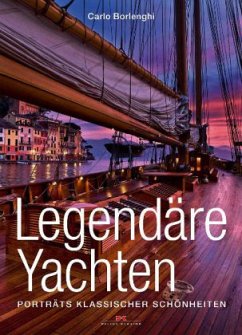 Legendäre Yachten - Borlenghi, Carlo