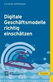 Digitale Geschäftsmodelle richtig einschätzen, m. 1 Buch, m. 1 E-Book