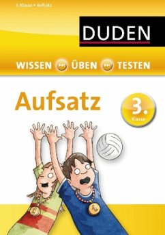 Wissen - Üben - Testen: Deutsch - Aufsatz 3. Klasse