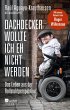 Dachdecker wollte ich eh nicht werden - Bild 1