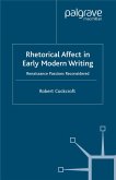 Rhetorical Affect in Early Modern Writing (eBook, PDF)