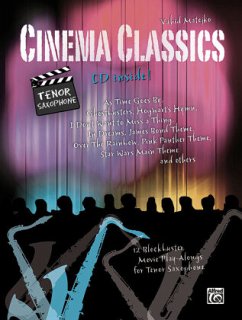 Cinema Classics / Cinema Classics for Tenor Sax, m. 1 Audio-CD / Cinema Classics / 12 Blockbuster Movie Play-alongs - Matejko, Vahid