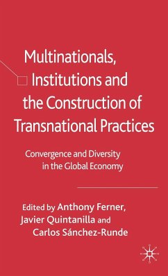 Multinationals, Institutions and the Construction of Transnational Practices (eBook, PDF) - Ferner, Anthony; Quintanilla, Javier
