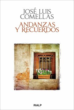 Andanzas y recuerdos - Comellas, José Luis