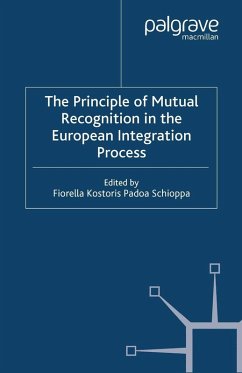 The Principles of Mutual Recognition in the European Integration Process (eBook, PDF)