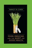 Food, Medicine, and the Quest for Good Health (eBook, ePUB)