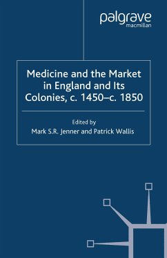 Medicine and the Market in England and its Colonies, c.1450- c.1850 (eBook, PDF)