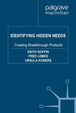 Identifying Hidden Needs (eBook, PDF) - Goffin, K.; Lemke, F.; Koners, U.