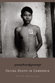 Facing Death in Cambodia (eBook, ePUB)