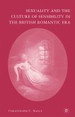 Sexuality and the Culture of Sensibility in the British Romantic Era (eBook, PDF)