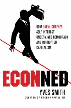 Cover ECONned: How Unenlightened Self Interest Undermined Democracy and Corrupted Capitalism (eBook, ePUB)