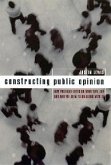 Constructing Public Opinion (eBook, ePUB)