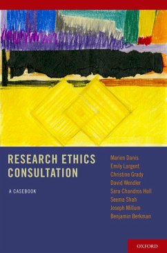 Research Ethics Consultation (eBook, PDF) - Danis, Marion MD; Largent, Emily B. S. N.; Grady, Christine R. N.; Wendler, David Ph. D.; Chandros Hull, Sara Ph. D.; Shah, Seema J. D.; Millum, Joseph Ph. D.; Berkman, Benjamin J. D.