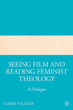 Seeing Film and Reading Feminist Theology (eBook, PDF) - Vollmer, U.