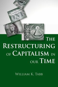 The Restructuring of Capitalism in Our Time (eBook, ePUB) - Tabb, William