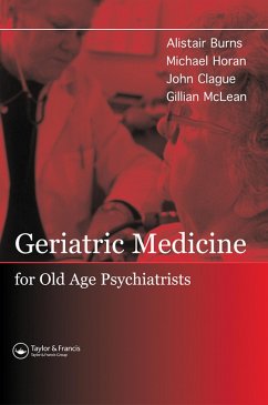 Geriatric Medicine for Old-Age Psychiatrists (eBook, PDF) - Burns, Alistair; Horan, Michael