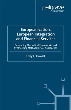 Europeanization, European Integration and Financial Services (eBook, PDF) Europeanization, European Integration and Financial Services (eBook, PDF)