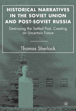 Historical Narratives in the Soviet Union and Post-Soviet Russia (eBook, PDF) - Sherlock, T.
