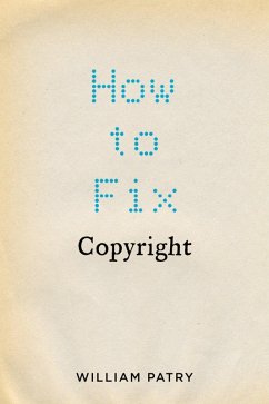 How to Fix Copyright (eBook, PDF) - Patry, William