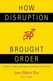 How Disruption Brought Order (eBook, ePUB)