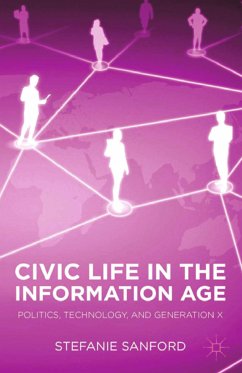 Civic Life in the Information Age (eBook, PDF) - Sanford, S.