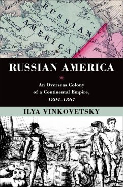 Russian America (eBook, ePUB) - Vinkovetsky, Ilya