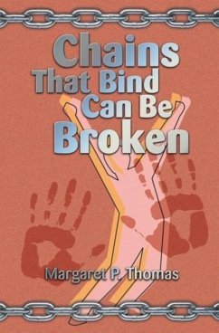 Chains That Bind Can Be Broken - Thomas, Margaret