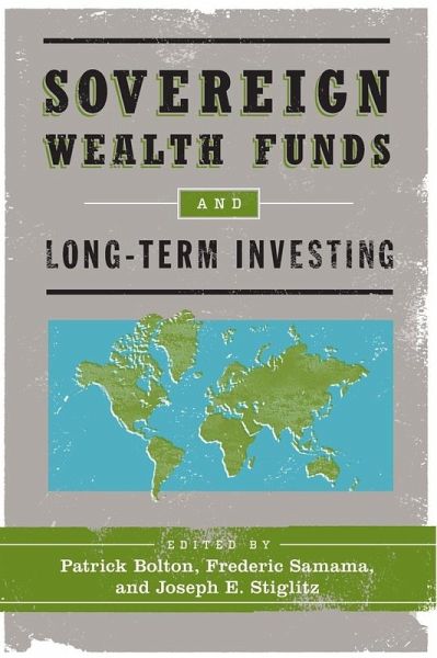 Sovereign Wealth Funds and Long-Term Investing (eBook, ePUB)