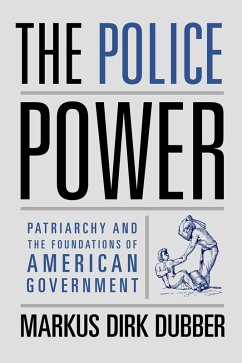 The Police Power (eBook, ePUB) - Dubber, Markus Dirk