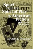 Sport and the Spirit of Play in American Fiction (eBook, ePUB)