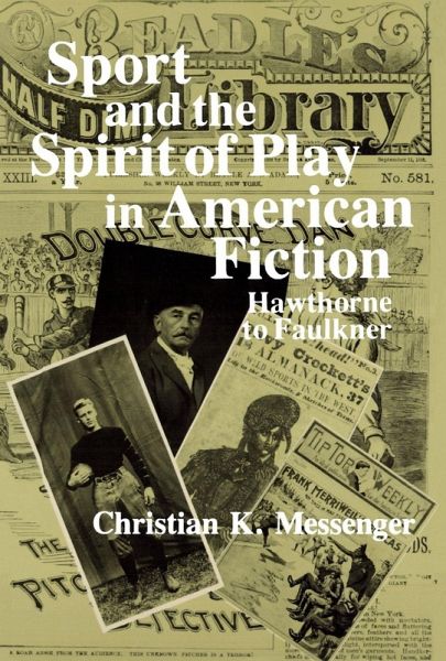 Sport and the Spirit of Play in American Fiction (eBook, ePUB) Sport and the Spirit of Play in American Fiction (eBook, ePUB)