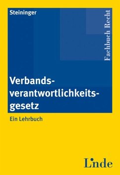 Verbandsverantwortlichkeitsgesetz: Ein Lehrbuch Verbandsverantwortlichkeitsgesetz: Ein Lehrbuch