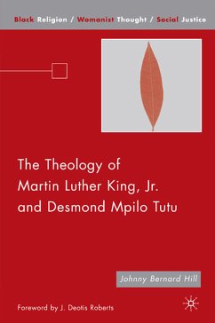 The Theology of Martin Luther King, Jr. and Desmond Mpilo Tutu (eBook, PDF) - Hill, J.