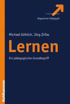 Lernen (eBook, PDF) - Göhlich, Michael; Zirfas, Jörg