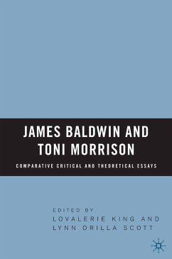 James Baldwin and Toni Morrison: Comparative Critical and Theoretical Essays (eBook, PDF) - King, Lovalerie; Scott, L.