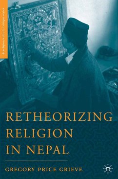 Retheorizing Religion in Nepal (eBook, PDF) - Grieve, G.