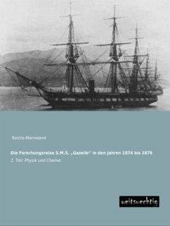 Die Forschungsreise S.M.S. ¿Gazelle¿ in den Jahren 1874 bis 1876