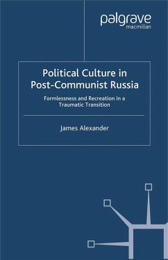 Political Culture in Post-Communist Russia (eBook, PDF) - Alexander, J.