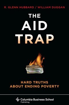 The Aid Trap (eBook, ePUB) - Hubbard, R. Glenn; Duggan, William