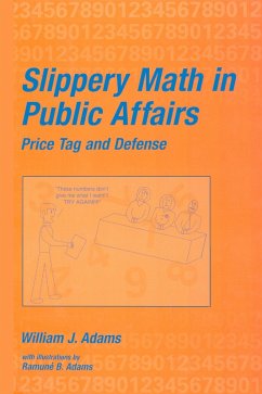 Slippery Math In Public Affairs (eBook, PDF) - Adams, William J.