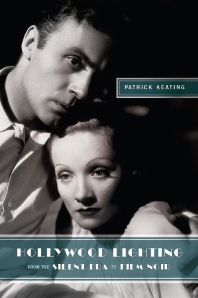 Hollywood Lighting from the Silent Era to Film Noir (eBook, ePUB) Hollywood Lighting from the Silent Era to Film Noir (eBook, ePUB)