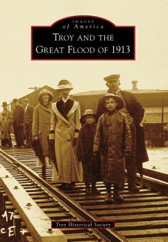 Troy and the Great Flood of 1913 (eBook, ePUB) - Troy Historical Society