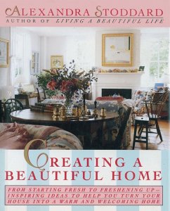 Creating a Beautiful Home (eBook, ePUB) - Stoddard, Alexandra